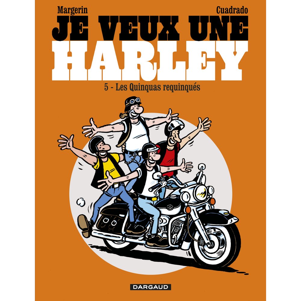 Je veux une Harley - Quinquas Requinqués (BD)