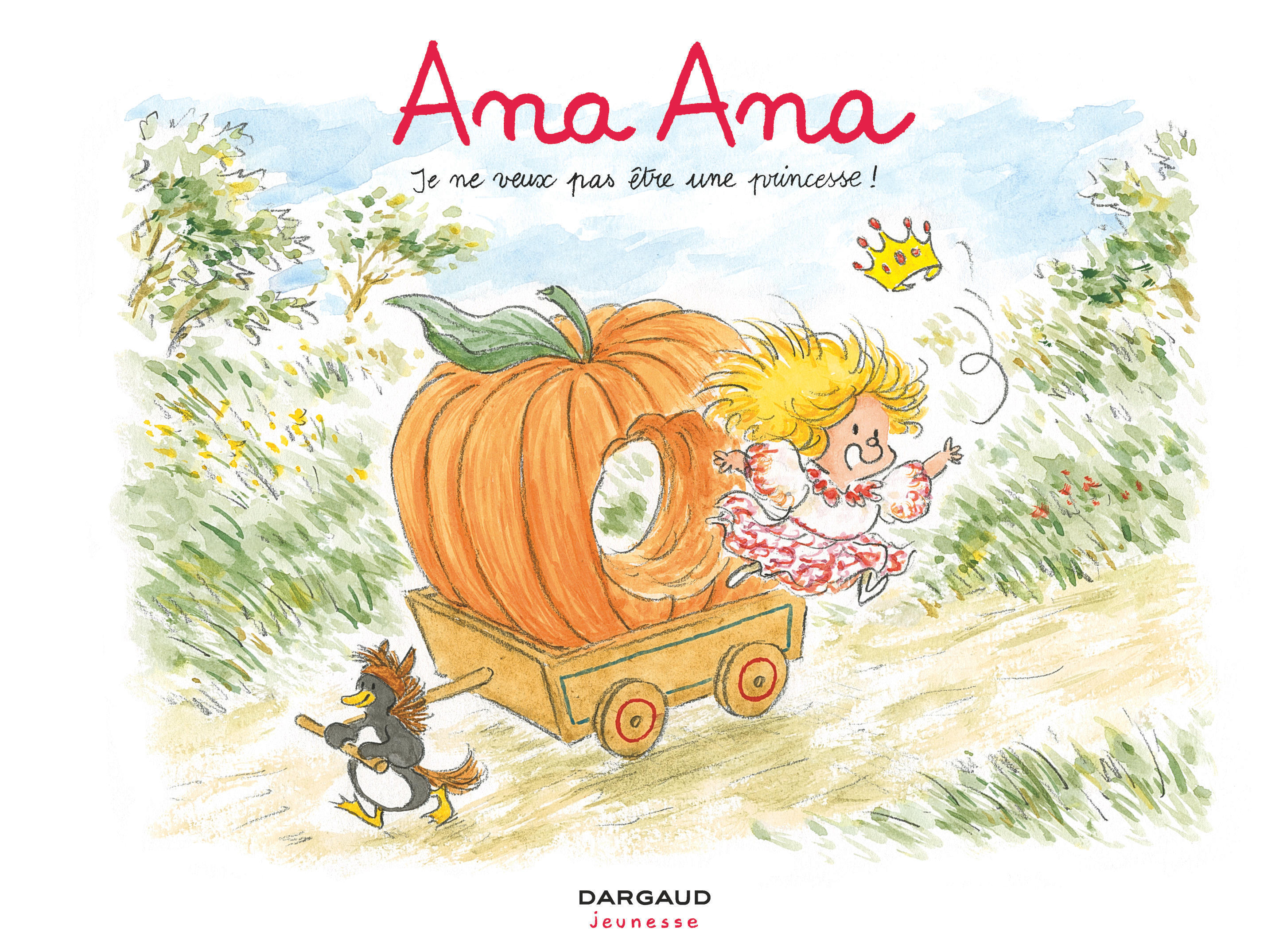 Ana Ana - Tome 12 - Je ne veux PAS être une princesse ! (BD)