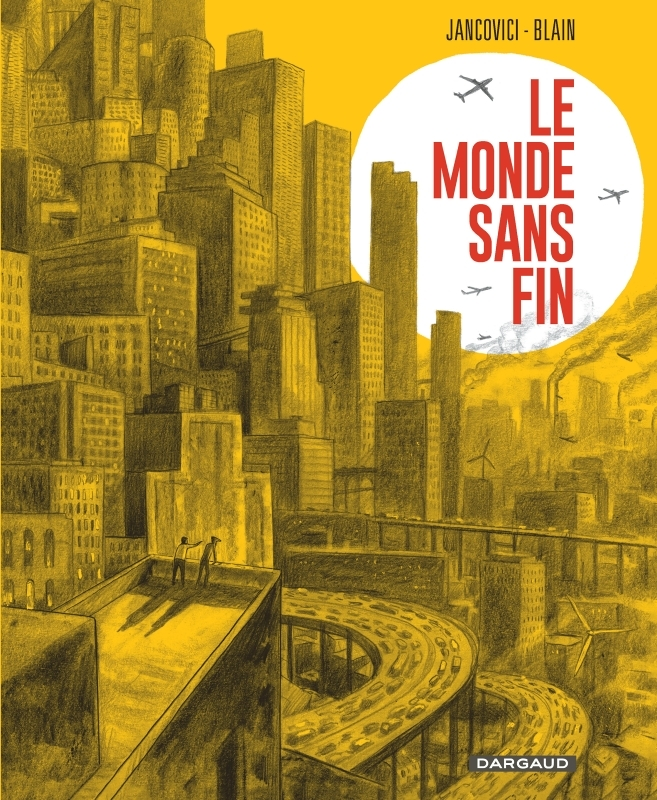 Le Monde sans fin, miracle énergétique et dérive climatique (BD)