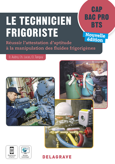 Le technicien frigoriste : réussir l'attestation d'aptitude à la manipulation des fluides frigorigèn