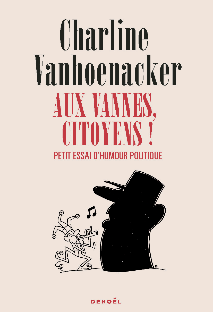 Aux vannes, citoyens ! - Petit essai d'humour politique (Grand format)