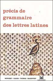 Précis de grammaire des lettres latines (Cartonné)