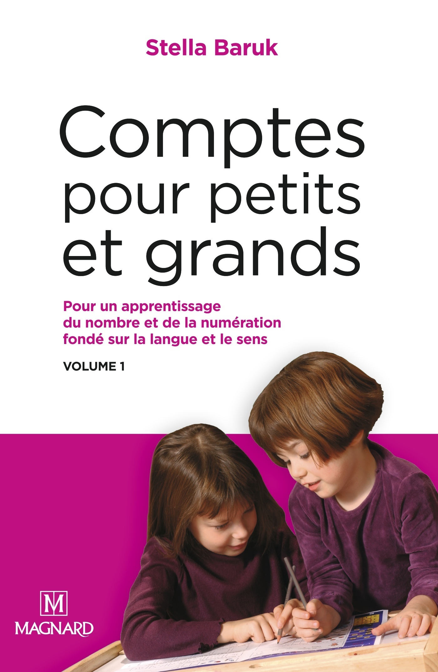 Comptes pour petits et grands, vol. 1 : nombre et numération - Collection Questions d'éducation (Bro