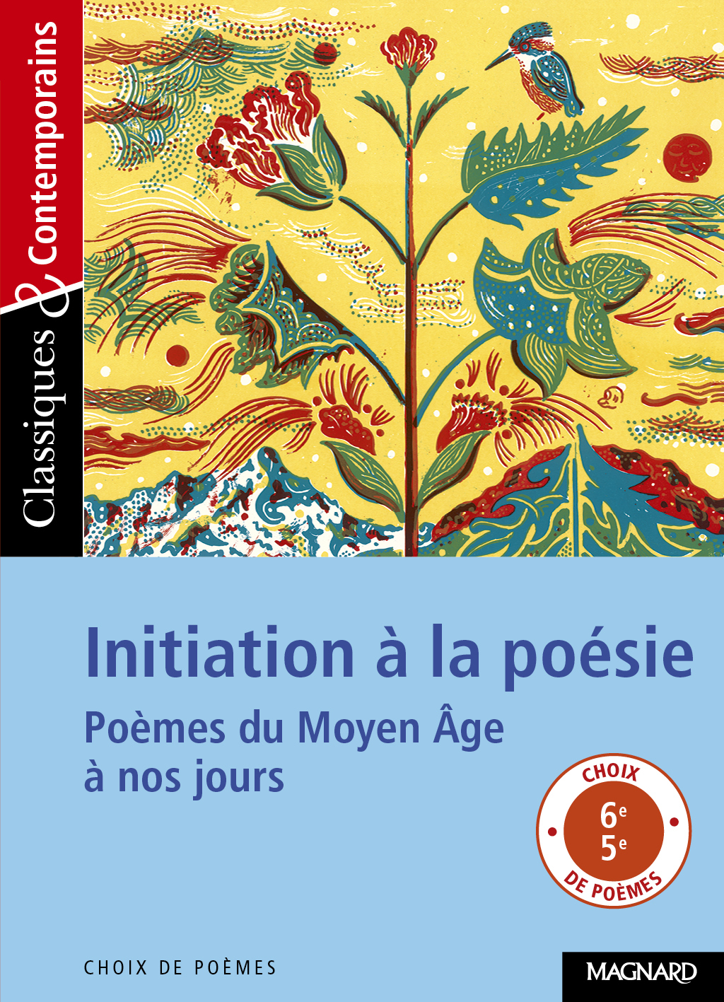 Initiation à la poésie - Classiques et Contemporains - Poèmes du Moyen Age à nos jours (Broché)