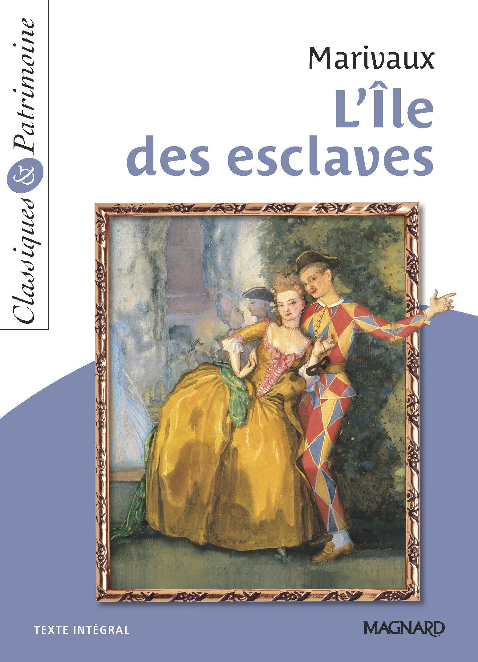 L'Île des esclaves - Bac Français 1re 2024 - Classiques et Patrimoine (Broché)