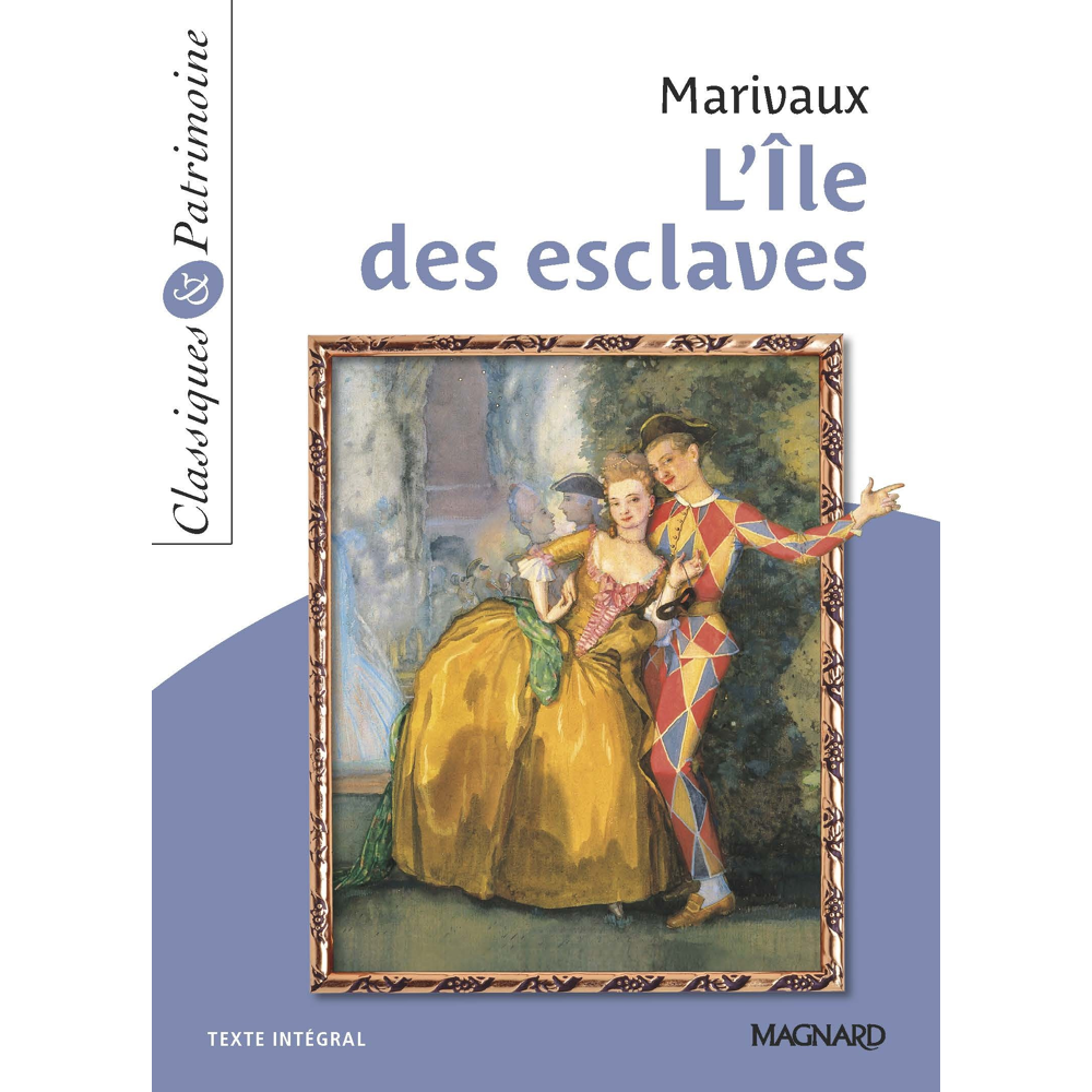 L'Île des esclaves - Bac Français 1re 2024 - Classiques et Patrimoine (Broché)