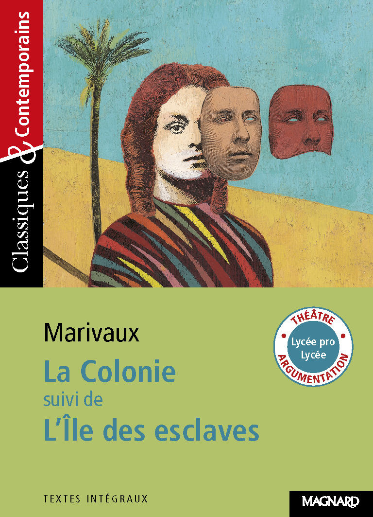 La Colonie, suivi de L'Ile des esclaves - Classiques et Contemporains (Broché)