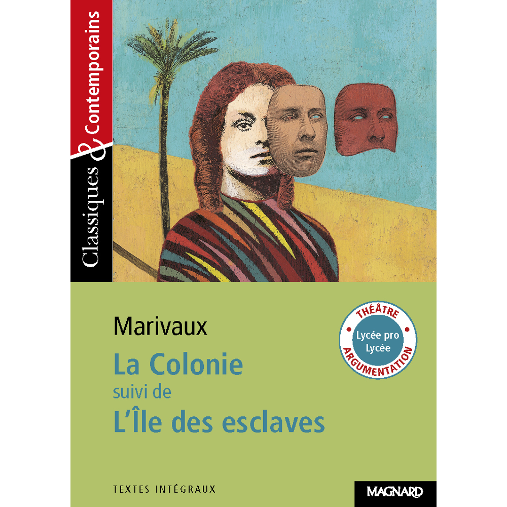 La Colonie, suivi de L'Ile des esclaves - Classiques et Contemporains (Broché)