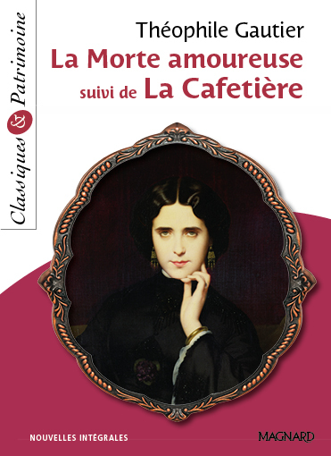 La Morte amoureuse suivi de La Cafetière - Classiques et Patrimoine (Broché)