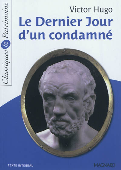Le Dernier Jour d'un condamné - Classiques et Patrimoine (Broché)