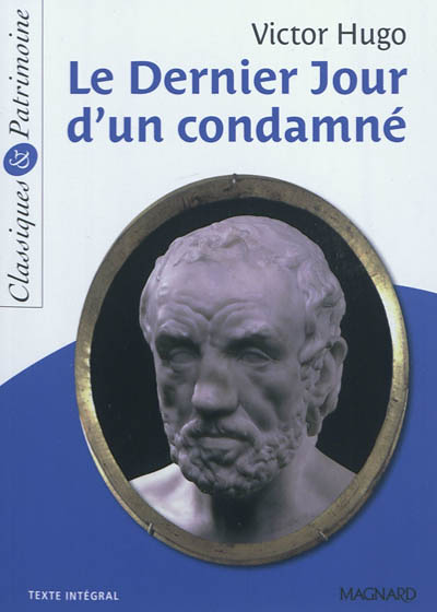 Le Dernier Jour d'un condamné - Classiques et Patrimoine (Broché)