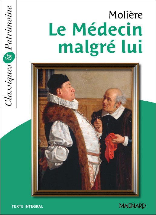 Le Médecin malgré lui - Classiques et Patrimoine (Broché)
