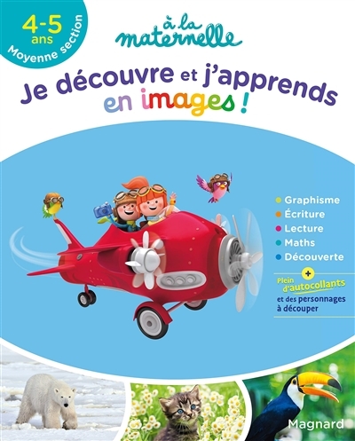 Je découvre et j'apprends en images en Moyenne section 4-5 ans - A la maternelle (Broché)