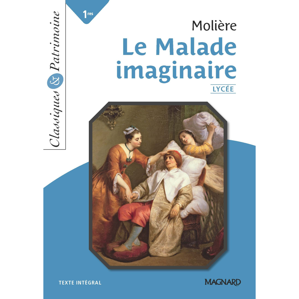 Le Malade imaginaire - Bac Français 1re 2024 - Classiques et Patrimoine (Broché)