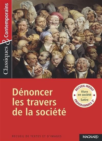Recueil : Dénoncer les travers de la société - Classiques et Contemporains (Poche)