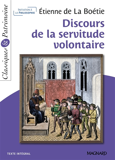 Discours de la servitude volontaire - Classiques et Patrimoine (Poche)