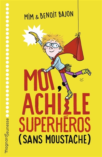 Moi, Achille, superhéros sans moustache (Jeunesse)