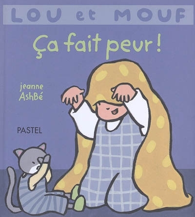 lou et mouf ca fait peur (Jeunesse)
