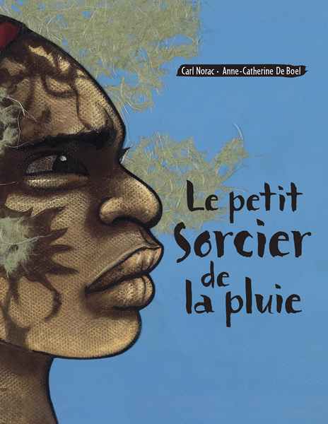 LE PETIT SORCIER DE LA PLUIE (Jeunesse)