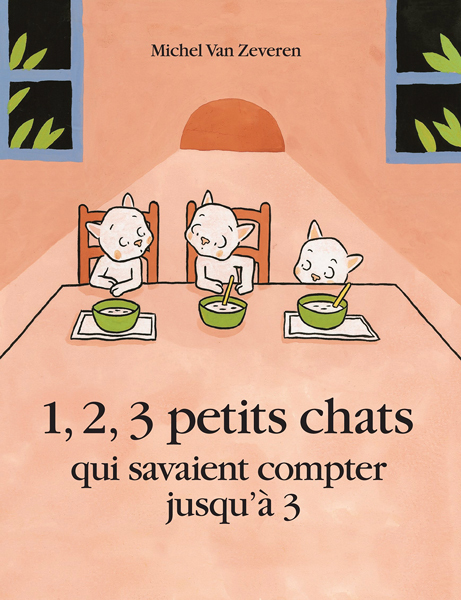 1, 2, 3 petits chats - QUI SAVAIENT COMPTER JUSQU'A 3 (Jeunesse)