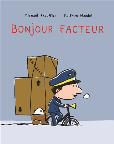 BONJOUR FACTEUR (Jeunesse)