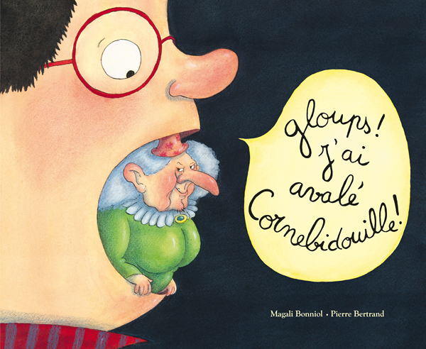 gloups ! j ai avalé Cornebidouille ! (Jeunesse)