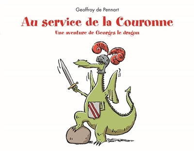 Au service de la couronne - une aventure de Georges le dragon (Poche)