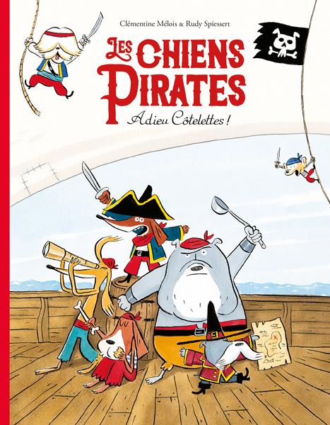 Les chiens Pirates - Adieu Côtelettes ! (Jeunesse)