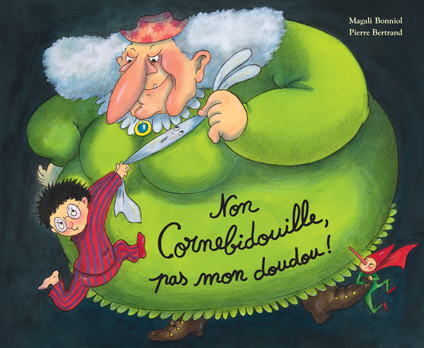 NON CORNEBIDOUILLE, PAS MON DOUDOU! (Jeunesse)
