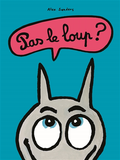 pas le loup ? (Jeunesse)