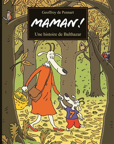 Maman ! Une histoire de Balthazar (Jeunesse)