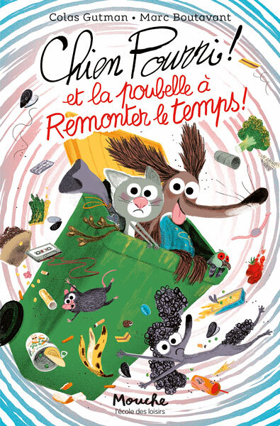 Chien Pourri et la poubelle a remonter le temps (Poche)