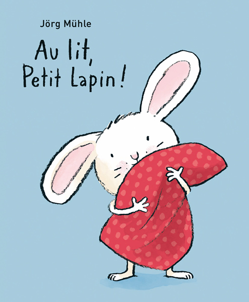 Au lit, Petit Lapin ! (Jeunesse)