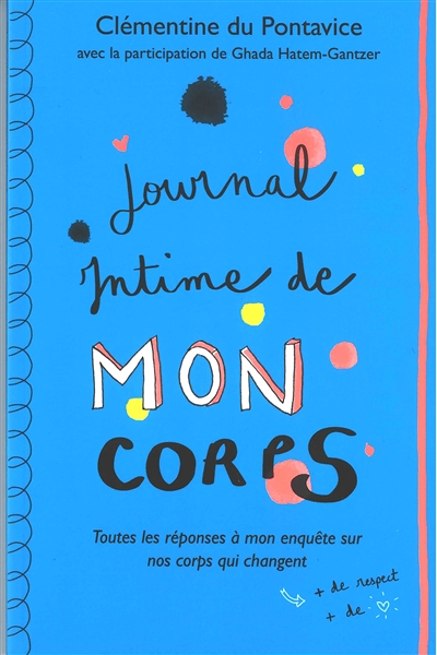 Journal intime de mon corps - Toutes les réponses à mon enquête sur nos corps qui changent (Jeunesse