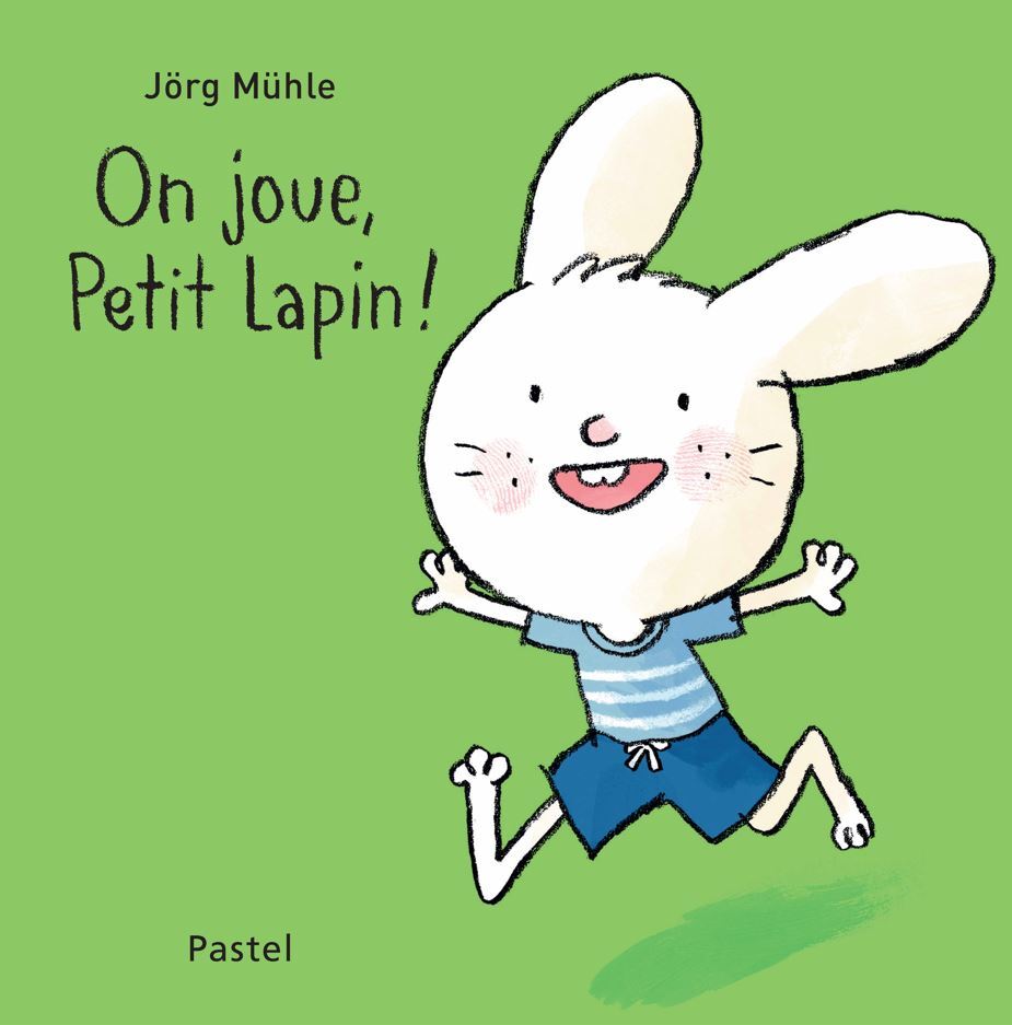 On joue, Petit Lapin ! (Jeunesse)