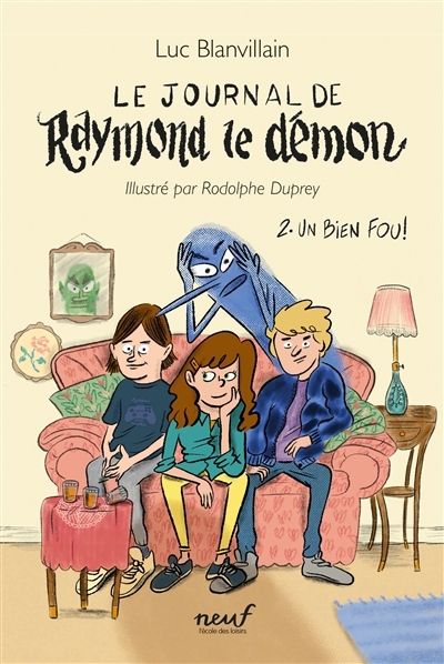 Le journal de Raymond le démon - Tome 2 - Un bien fou - Un bien fou (Jeunesse)