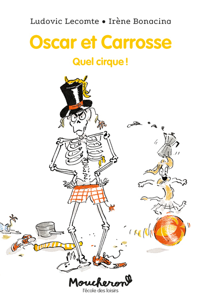 Oscar et Carrosse - Tome 3 - Quel cirque ! (Poche)