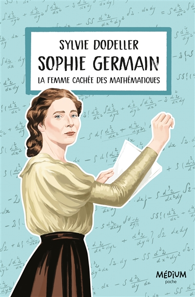 Sophie Germain : la femme cachée des mathématiques (Poche)