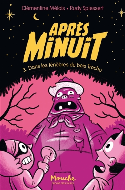 Après minuit - Tome 3 - Dans les ténèbres du bois Trochu (Poche)