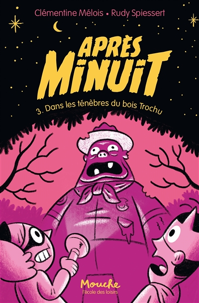 Après minuit - Tome 3 - Dans les ténèbres du bois Trochu (Poche)