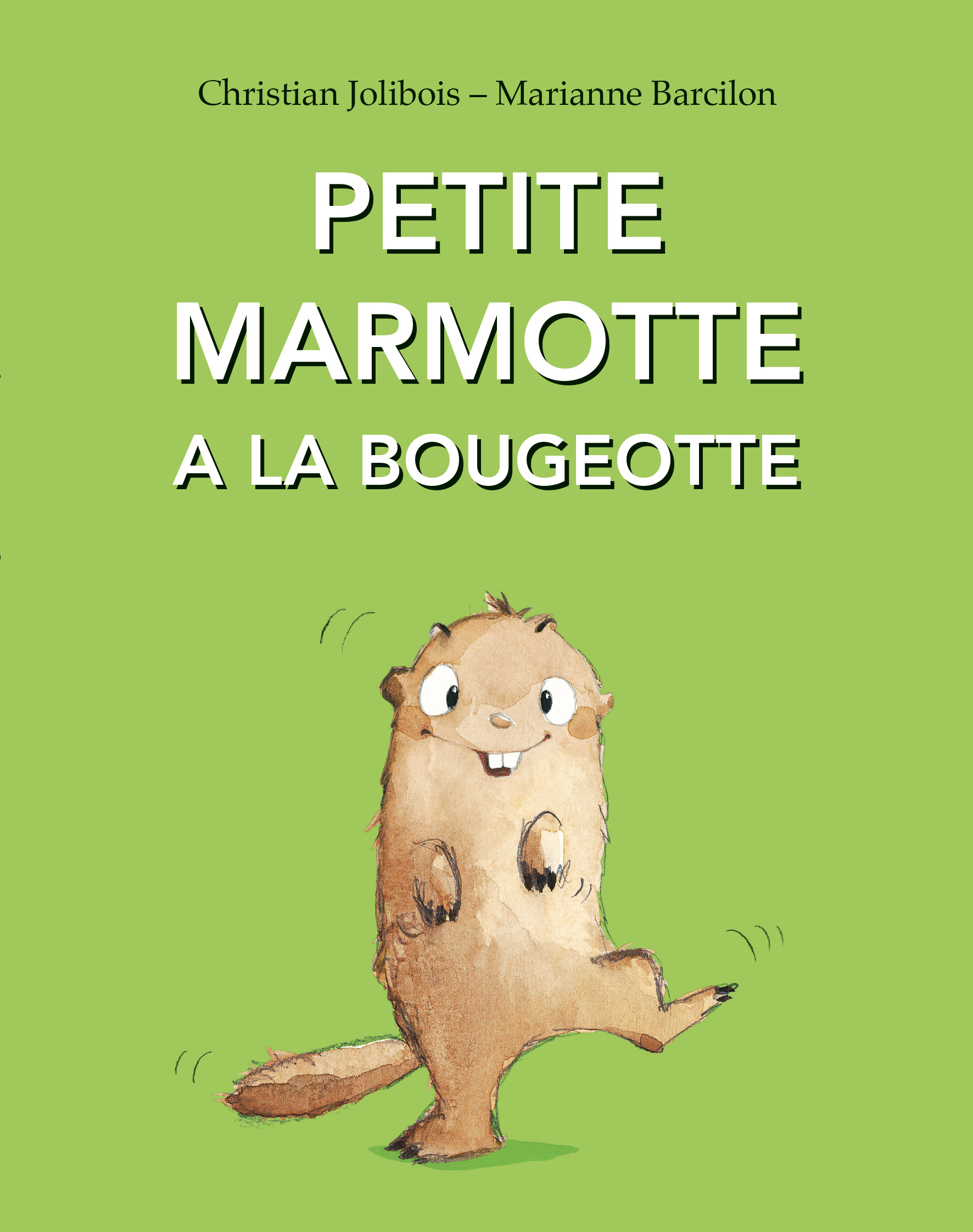 Petite marmotte a la bougeotte (Poche)