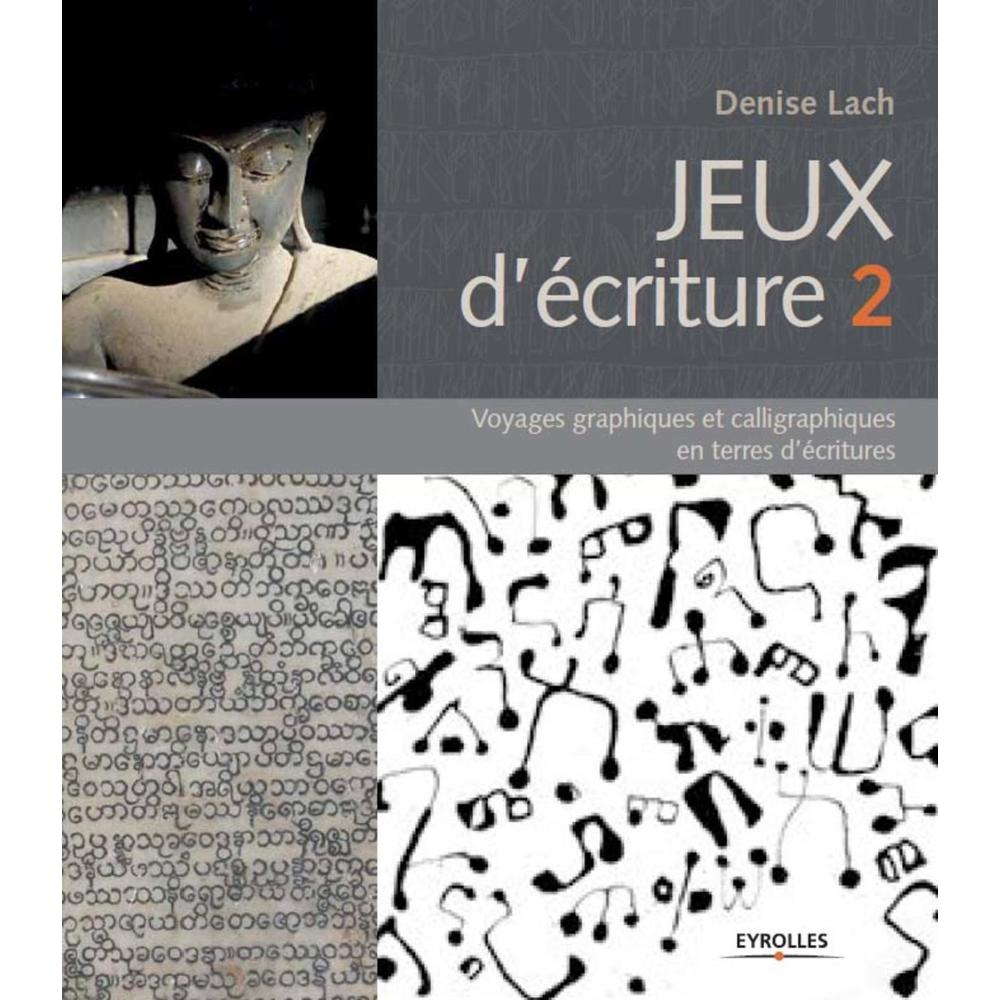 Jeux d'écriture 2 - Voyages graphiques et calligraphiques en terres d'écritures. (Relié)