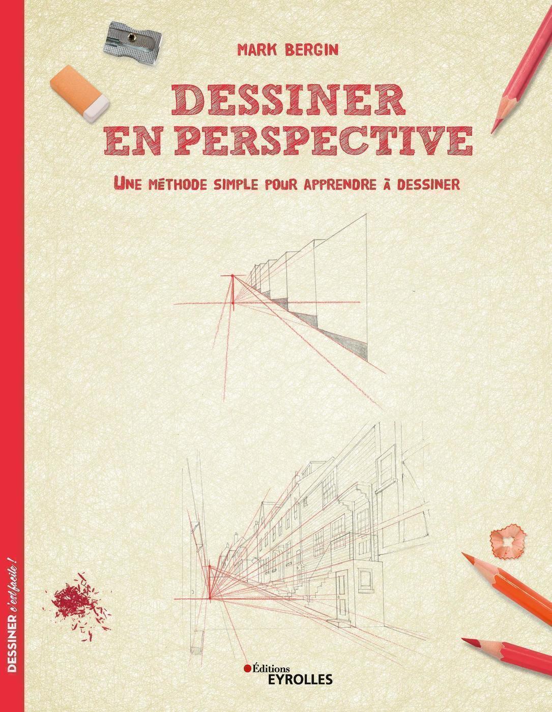 Dessiner en perspective - Une méthode simple pour apprendre à dessiner. (Broché)