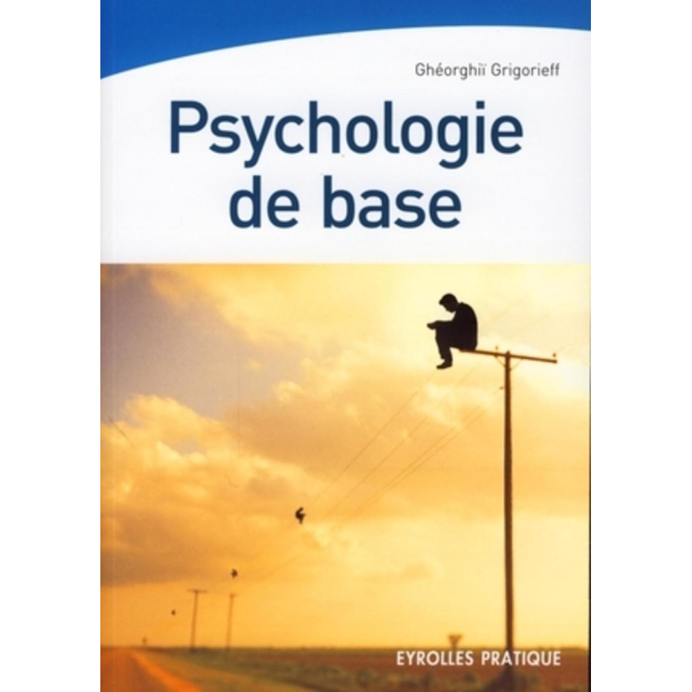 Psychologie de base - Psycho de base : d'Aristote à la psychogénéalogie (Broché)
