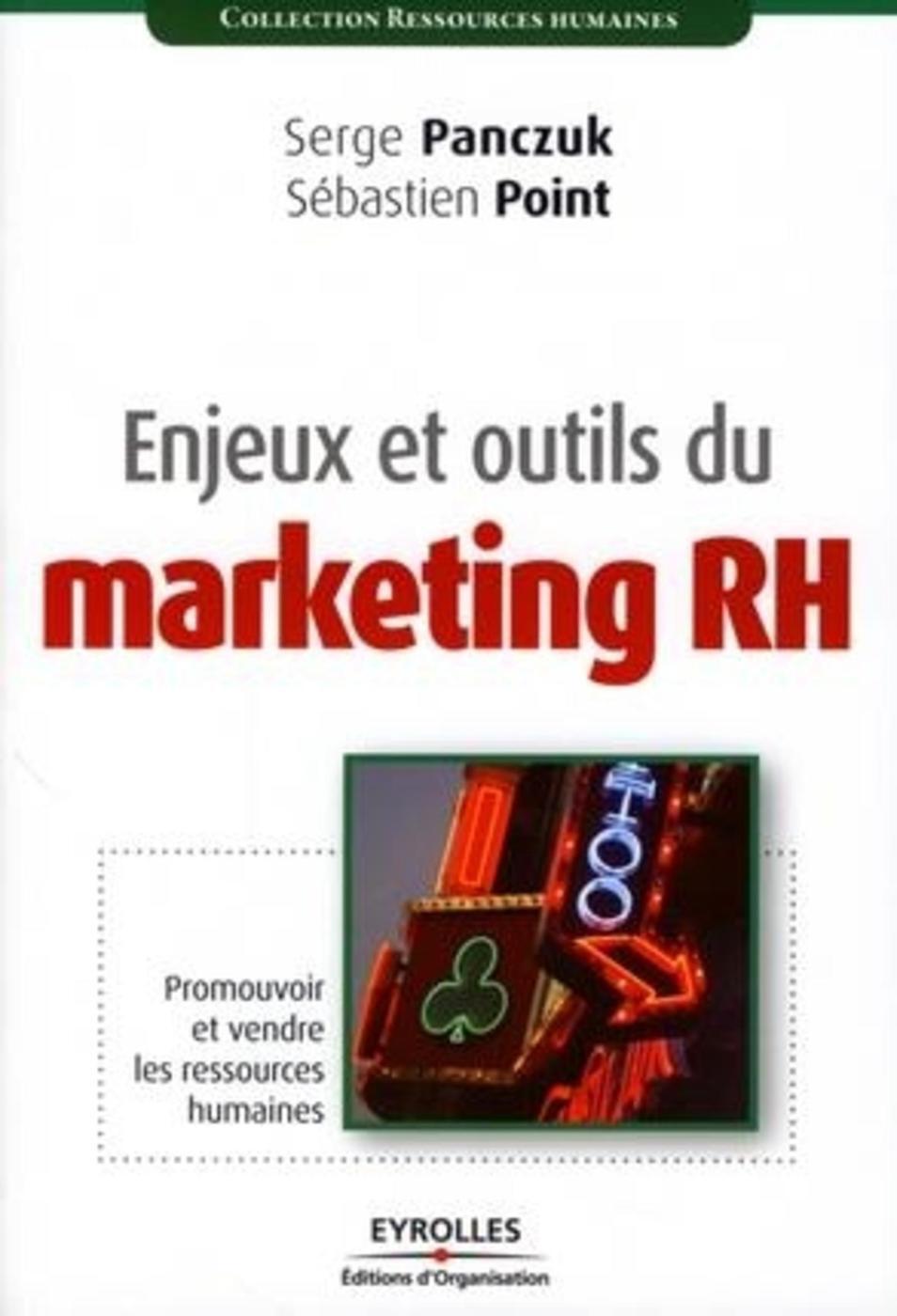 Enjeux et outils du marketing RH - Promouvoir et vendre les ressources humaines (Broché)