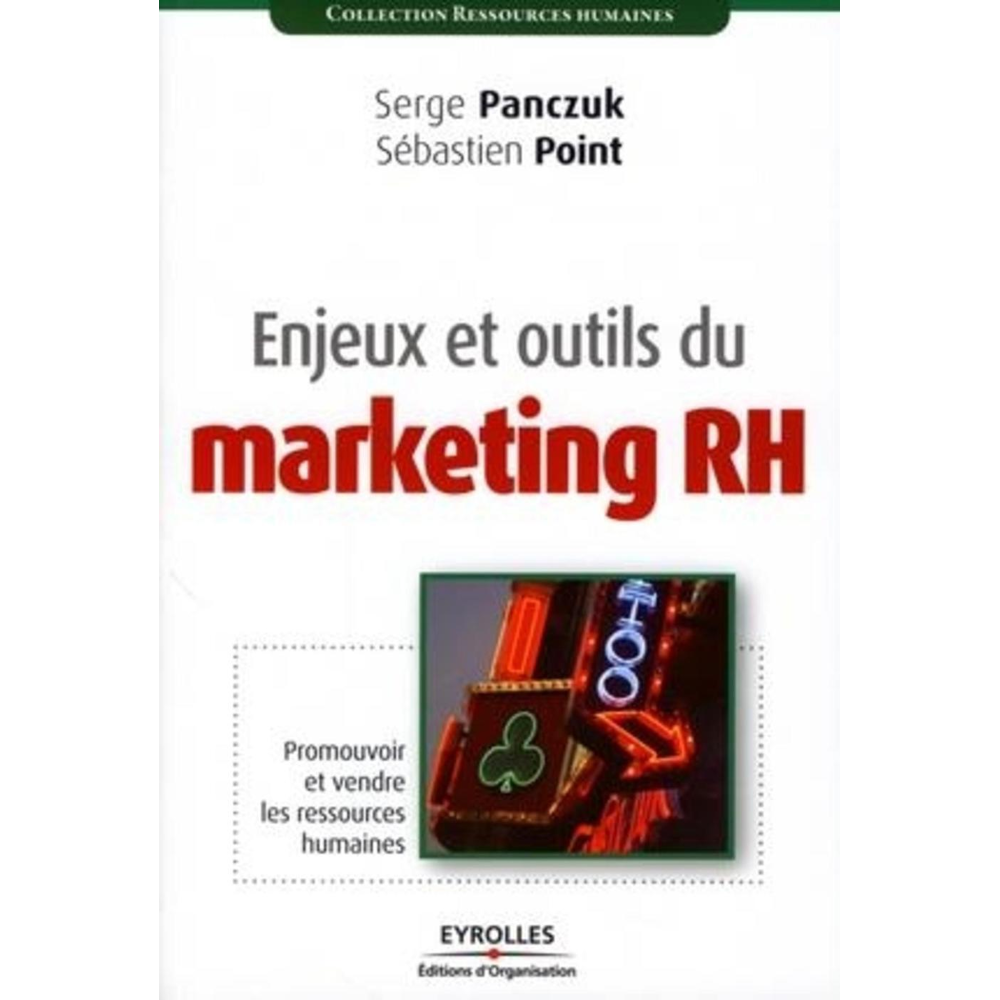 Enjeux et outils du marketing RH - Promouvoir et vendre les ressources humaines (Broché)