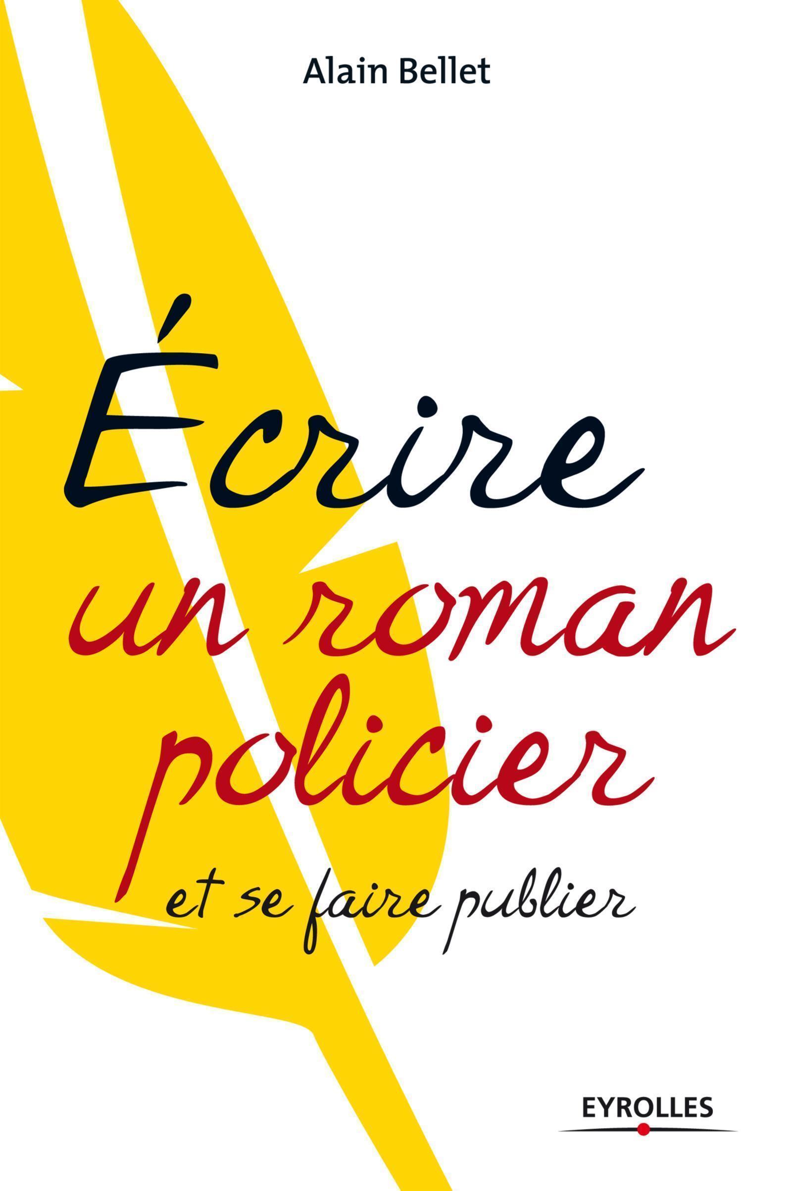 Ecrire un roman policier - et se faire publier (Grand format)
