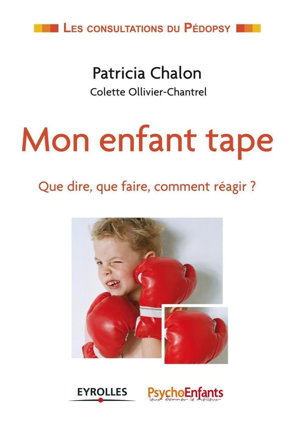 Mon enfant tape - Que dire, que faire, comment réagir ? (Broché)