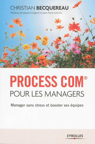 Process Com® pour les managers - Manager sans stress et booster ses équipes. (Broché)
