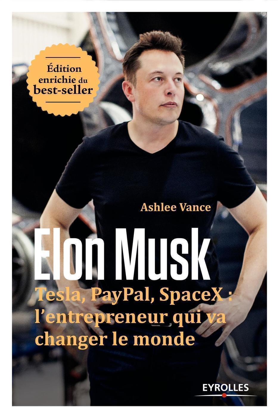 Elon Musk - Tesla, Paypal, SpaceX : l'entrepreneur qui va changer le monde / Edition enrichie (Broch